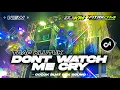 Download Lagu DJ TRAPP KLUTUK ~ DONT WATCH ME CRY TERBARU COCOK BUAT CEKSOUND