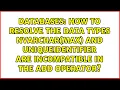 How to resolve The data types nvarchar max and uniqueidentifier are incompatible in the add