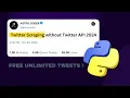 Free Unlimited Twitter Scraping with Python No Twitter API Required