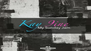 kay 9ine my sunday jam original mix 