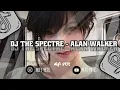 Download Lagu DJ THE SPECTRE - ALAN WALKER SLOW KANEE | ALFI YETE