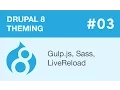 Drupal 8 Theming - Part 03