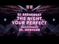 Download Lagu DJ BREAKBEAT THE NIGHT YOUR PERFECT #JEFRYGOH | DJ Room Party