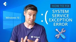 How to Fix System Service Exception Error in Windows 10