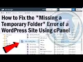 How to Fix the Missing a Temporary Folder Error of a WordPress Site Using cPanel