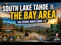 South Lake Tahoe to the Bay Area Real Road Conditions Scenic Views