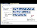 How to Debug a SQL Server Stored Procedure Step-by-Step Tutorial