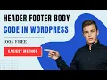 How to add Scrips on Header Footer or Body in WordPress Easiest Method