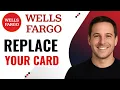 How to Request a Replacement Wells Fargo Card