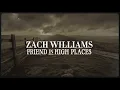 Zach Williams - Friend In High Places (Lyric Video)