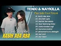 Download Lagu TENXI \u0026 NAYKILLA - KASIH ABA ABA | AKU DAH LUPA | GARAM DAN MADU || POP VIRAL TIKTOK TERBARU 2025