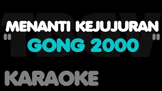 gong 2000 menanti kejujuran karaoke gong2000