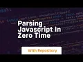 parsing javascript in zero time