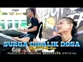 Download Lagu SURGA DIBALIK DOSA || ikmal production || Dangdut Koplo Bajidor || Live GEJOTKEUN OFFICIAL