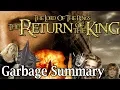 Return Of The King Is An Epic Movie but it s a bit short - Garbage Summary