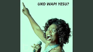 uko wapi yesu
