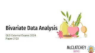 2024 External Exams QLD General Maths Paper 2 Q3 Bivariate Data