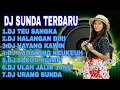 Lagu DJ SUNDA TERBARU FULL ALBUM _ DJ TEU SANGKA ABIEL JATNIKA FULL BASS REMIX KOMPILASI|YANG KALIAN CARI