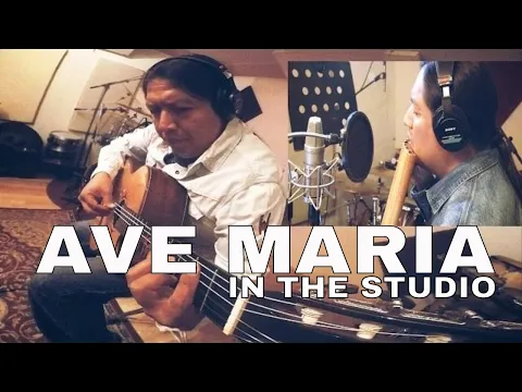 Download MP3 INKA GOLD - AVE MARIA (PAN FLUTE AND GUITAR)  IN THE STUDIO