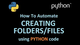 Create Folders Files using Python program with ease - guided by Visualized Program Process Flow