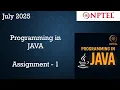 Programming In Java NPTEL Week 1 Assignment 1 Answers Solution 2025 July