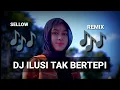 Download Lagu DJ ILUSI TAK BERTEPI SELLOW REMIX TERBARU
