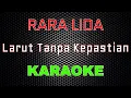 Download Lagu Rara Lida - Larut Tanpa Kepastian [Karaoke] | LMusical