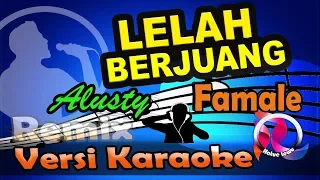 Download Lelah Berjuang - Alusty Remix Famale Key (Karaoke Tanpa Vocal) MP3