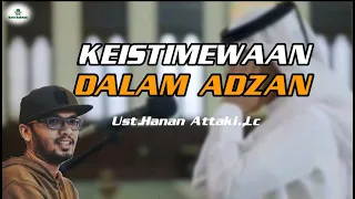 Download KEISTIMEWAAN DALAM ADZAN.||.Ust.Hanan Attaki.,Lc MP3