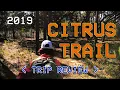 2019 Citrus Trails Trip Review