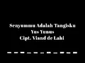 Download Lagu Yus Yunus - Senyummu Adalah Tangisku (Musik Audio)