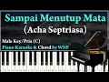 Download Lagu Acha Septriasa - Sampai Menutup Mata Piano Karaoke Versi Pria | Synthesia Piano