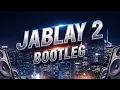 JABLAY 2 BOOTLEG FULL BASS REMIX ABIMAEL BIAN #remix #dj #edm