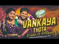 Download Lagu VANKAYA THOTAKADA O PILAGO FULL DJ SONG REMIX BY DJ ABHI \u0026 DS BOLTHAY 