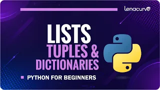 Python Lists Tuples Dictionaries Explained Python Data Structures for Beginners