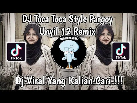 Download MP3 DJ TOCA TOCA THAILAND STYLE PARGOY UNYIL 12 REMIX SOUND Danzz? 🎟 VIRAL TIK TOK TERBARU 2023
