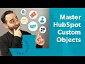 How to Create Custom Objects in HubSpot
