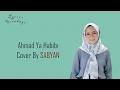 Download Lagu Lyrics Ahmad Ya Habibi - Sabyan English & Indonesia Translation
