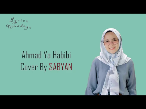 Download MP3 Lyrics Ahmad Ya Habibi - Sabyan (English \u0026 Indonesia Translation)