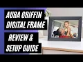 Aura Griffin Digital Photo Frame Unboxing Review Setup Walkthrough
