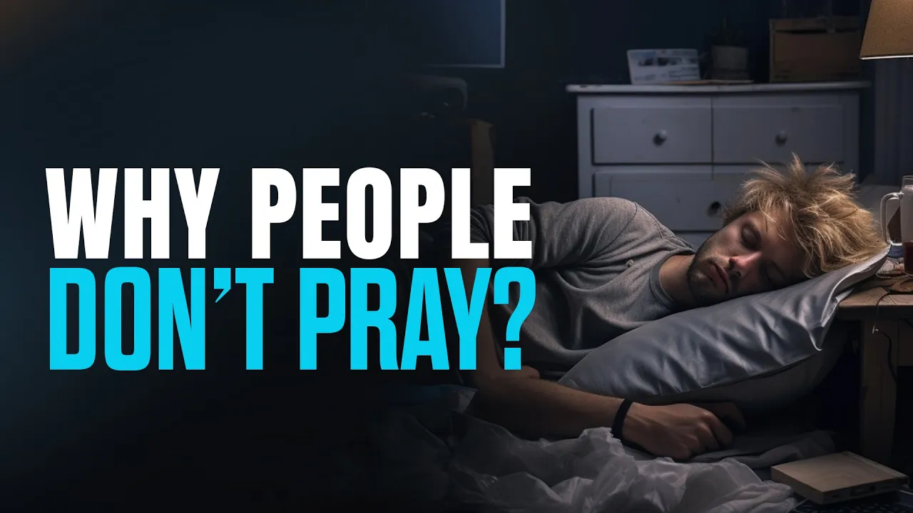 YouTube Thumbnail for video: Reasons Why People Don't Pray