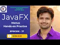 JavaFX Controls Hands-on Practice on MenuBar Menu MenuItem ContextMenu