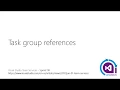 118 - Task group references