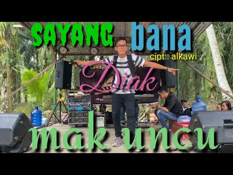 Download MP3 Sayang Bana trio tacelak (cover) Mak Uncu live perfom  Quinzha music  ArR DJ Zus Sandy sayang bana