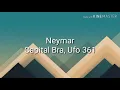 Capital Bra, Ufo 361- Neymar (Lyrics)