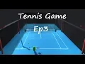 Tennis Game - EP3