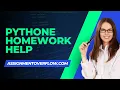 Python Homework Help - Get Python Programming Help Right Now