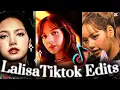 Lalisa Tiktok Edits Compilation