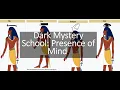 Download Lagu Dark Mystery School: The Presence of Mind {The Vital to Life of the Five Senses}