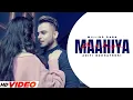 Download Lagu Millind Gaba : Maahiya (Full Song) | Ft. Aditi Budhathoki | New Punjabi Song 2023 | Latest Song 2023